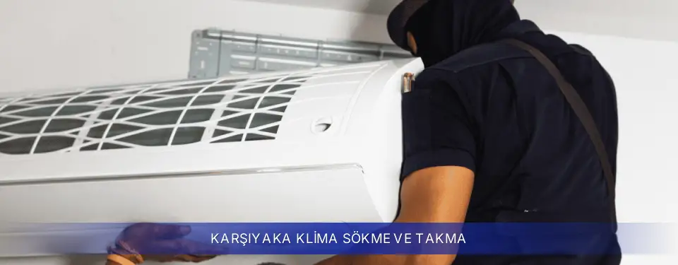 Karşıyaka İlçemi Samsung Klima Sökme ve Takma